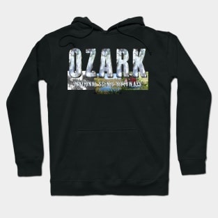 Ozark National River Hoodie